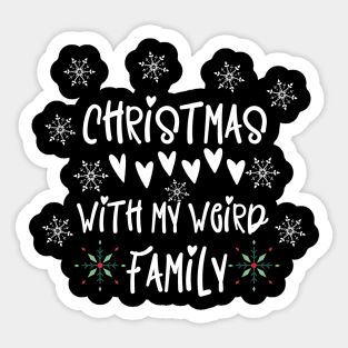 Christmas With My Weird Family Sticker